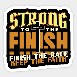 Strong to the Finish Finish the Race Keep the Faith Sticker